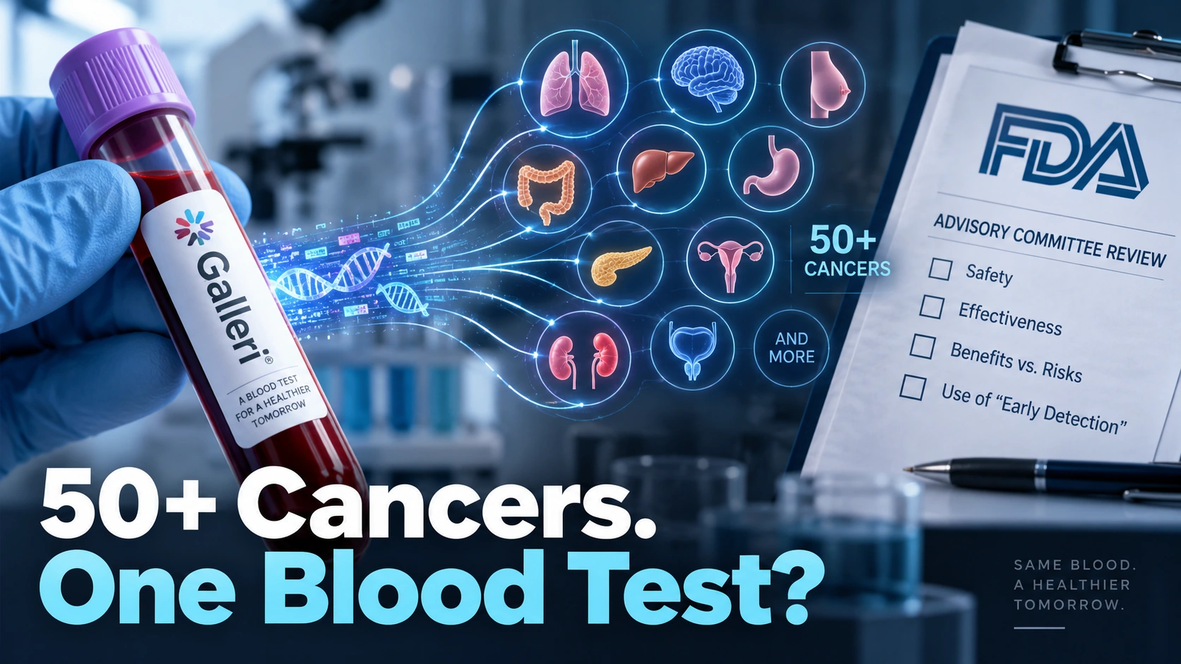 Can One Blood Test Really Screen for More Than 50 Cancers—and What Is the FDA Still Unsure About?