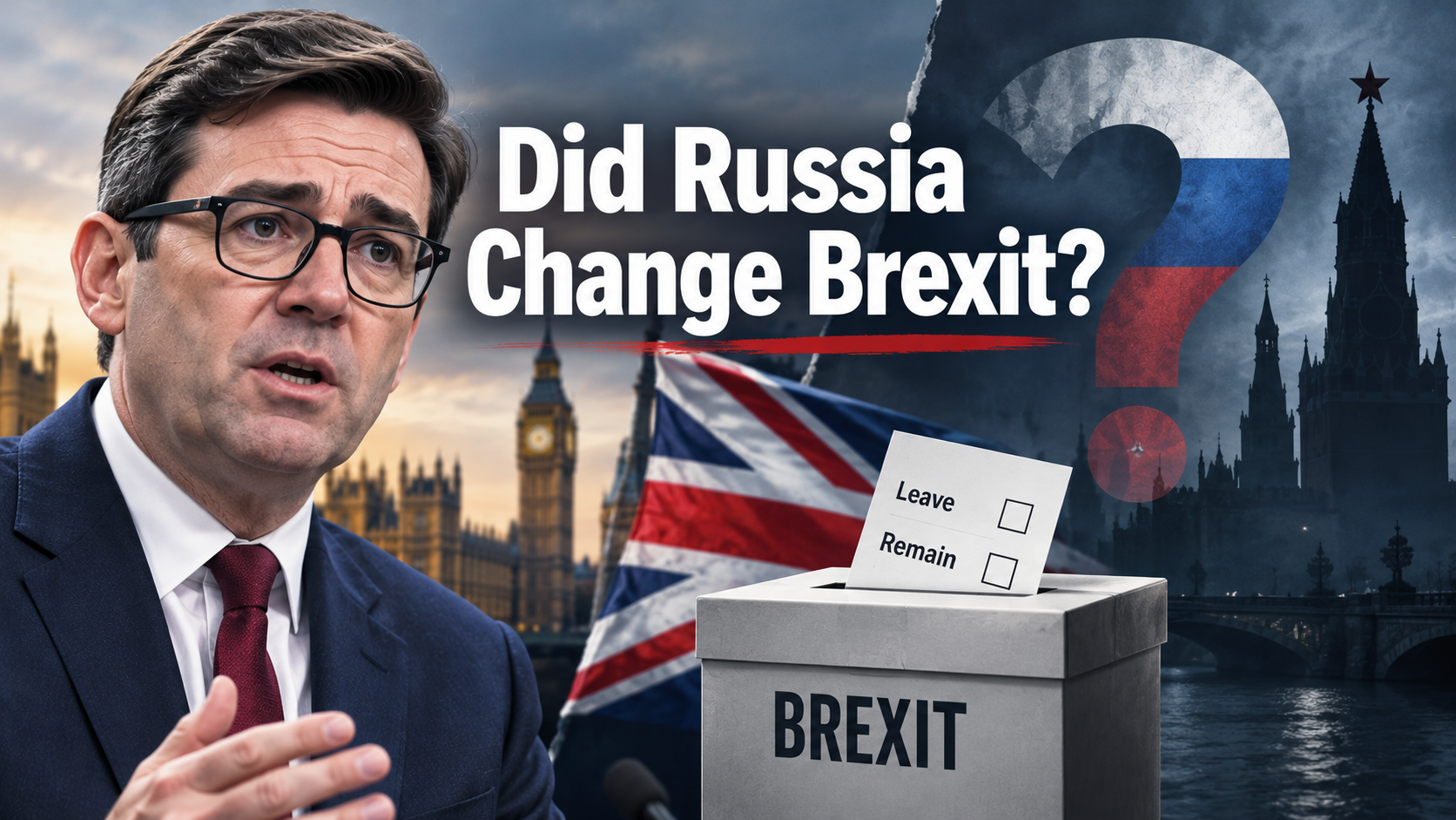 Editorial illustration of Prime Minister Andy Burnham beside a Brexit referendum ballot, with a question mark connecting the UK and Russia.