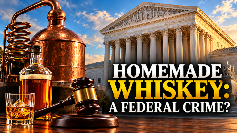 Why Is the Supreme Court Reviewing a 158-Year-Old Ban on Making Liquor at Home?